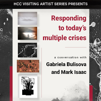Guest Artist Lecture Responding to today's multiple crises with Gabriela Bulisova and Mark Isaac.