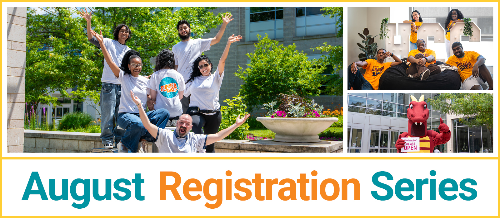 Students and staff celebrate on campus, Dragon Days student ambassadors gather, and Duncan, college mascot, welcomes visitors. August Registration Series.