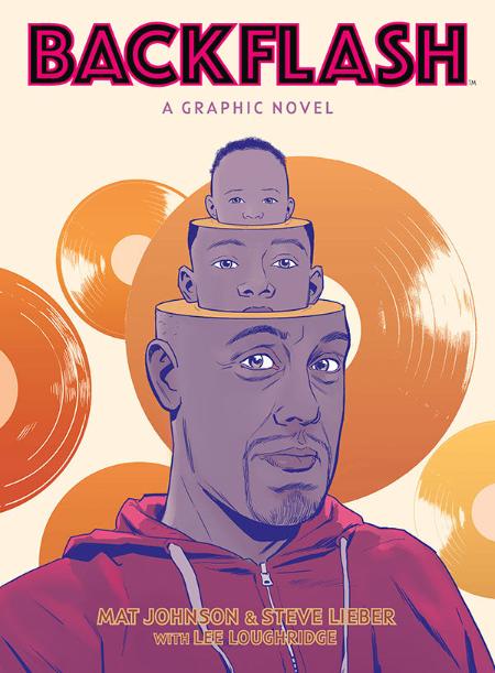 Cover of 'Backflash, a graphic novel by Mat Johnson and Steve Lieber. A bald Black man's head splits into three layers, each showing a younger version of himself down to a baby. Behind him are large orange and yellow vinyl records on a cream background.